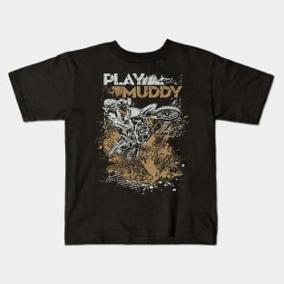 Play Muddy Kids T-Shirt